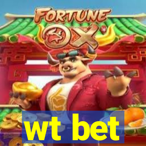 wt bet